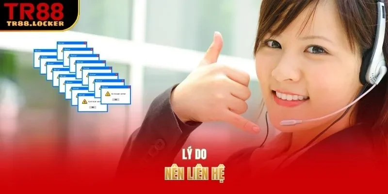 Lý do nên liên hệ