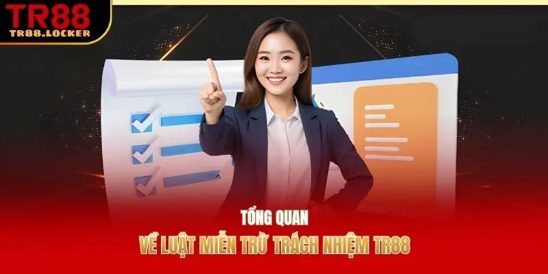 Tổng quan về luật miễn trừ trách nhiệm TR88
